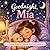 Goodnight, Mia: A Sweet Bedtime Routine Story for Toddlers (Three Hearts Personalized Name Books (Mia))