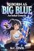 Reborn as Big Blue (Heroes ...
