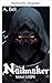Nailmaker: Der Schnitter, ein Isekai-LitRPG (German Edition)