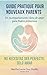 guide pratique pour nouveaux parents: Un Acompanamiento lleno de amor desde la experiencia (French Edition)
