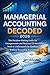 PROFIT FIRST PRINCIPLES: MANAGERIAL ACCOUNTING DECODED: The Decision-Making Guide for Entrepreneurs and Business Owners Who Need to Understand the Numbers Without Becoming Accountants