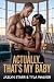 Actually… That’s My Baby by Jazlyn Starr