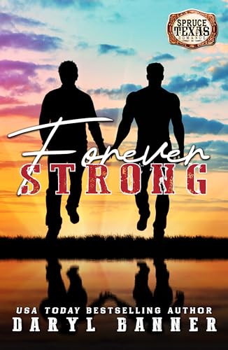 Forever Strong: A Spruce Texas Novella (Spruce Texas Romance Book 10)