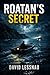 Roatan's Secret by David Lessnau