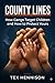 COUNTY LINES - How Gangs Target Children and How to Protect Yours: A Practical Guide to Spotting Grooming, Preventing Exploitation, and Keeping Your Child Safe