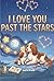 I Love You Past The Stars: ...