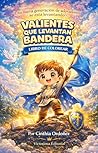 VALIENTES QUE LEVANTAN BANDERA: Libro de colorear para niños (Spanish Edition)