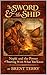 The Sword & the Ship: Nephi and the Power of Starting With What You Know