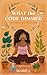 What the Code Dimmed: Her Self Love Restored