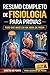 Resumo Completo de Fisiolog...