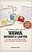 VAWA WITHOUT A LAWYER: HOW TO PREPARE, FILE, AND WIN YOUR I-360 SELF-PETITION FOR A U.S. GREEN CARD — A STEP-BY-STEP LEGAL TOOLKIT WITH TEMPLATES, CHECKLISTS, AND SAMPLE DECLARATIONS