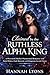 Claimed by the Ruthless Alpha King: A Werewolf Shifter Paranormal Romance with Fated Mates, Pack Betrayal, and a Dangerous Second Chance