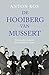 De hooiberg van Mussert: Een familie verdeeld door verraad en verzet (Dutch Edition)