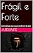Frágil e Forte: Como Deus usa o que você tem de pior (Portuguese Edition)