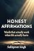 Honest Affirmations: Words that actually work when life actually hurts
