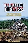 THE HEART OF DARKNESS: The Forgotten War of Eastern DR Congo