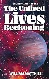 The Unlived Lives Reckoning (The Unlived Lives #3) The Unlived Lives Reckoning (The Unlived Lives #3)