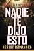 NADIE TE DIJO ESTO! by Robert Fernandez