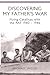 Discovering My Father's War