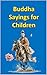 Buddha Sayings for Children (History Book 52)
