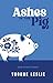 Ashes in the Pig: And Other Stories