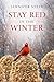 Stay Red in the Winter: What remains when everything falls away