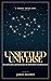 Unsettled Universe: 26 Baffling Anomalies in Modern Cosmology (Strange Truths)