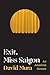 Exit, Miss Saigon: An Ameri...
