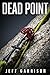 Dead Point: Owen Marsh checked his gear, but he didn't check everything (Front Range Reckonings)