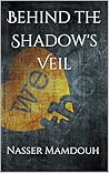 Behind the Shadow's Veil