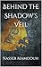 Behind the Shadow's Veil