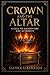 THE CROWN AND THE ALTAR: A Woman's Handbook of Priesthood and Kingship