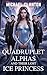 Quadruplet Alphas and Their...