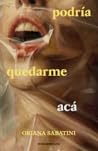 Podría quedarme acá