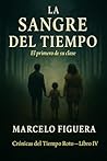 LA SANGRE DEL TIEMPO: El primero de su clase (Spanish Edition)