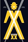 XX: A Novel, Graphic XX: A Novel, Graphic
