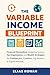 The Variable Income Blueprint: Financial Minimalism and Tax Strategies for Freelancers, Gig Workers & Creative Pros