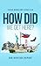 How Did We Get Here?: Our Heritage Report