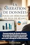 La narration de données pour les débutants de plus de 40 ans (French Edition)