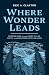 Where Wonder Leads by Eric A. Clayton Where Wonder Leads by Eric A. Clayton