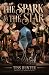The Spark & the Star by Tess Hunter The Spark & the Star by Tess Hunter