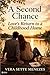 A Second Chance: Love’s Return to a Childhood Home (Second Chance Series Book 3)