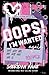 Oops! I'm Wanted Again: A Dark Prison Break Rom Com
