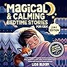Magical & Calming Bedtime Stories for Kids: A 2-in-1 Bundle of Enchanted Adventures and Soothing Sleep Stories to Comfort, Uplift, and Ease Children Into a Restful Night Filled with Wonder and