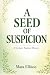 A Seed of Suspicion: A Cozy...