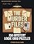 The Murder Files: 150 Myste...