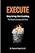 EXECUTE - Stop hiring. Start building. The Fastest Startups Don't Hire.