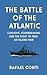 The Battle of the Atlantic: Convoys, Codebreaking, and the Fight to Feed an Island War