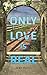 Only Love Is Real