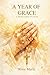A Year of Grace: A 365-Day Catholic Devotional